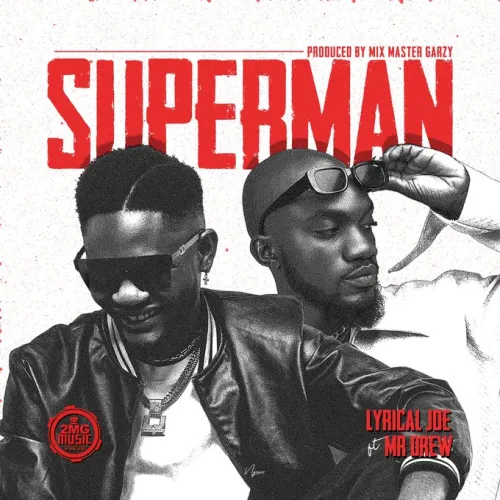 Download Lyrical Joe - Superman feat Mr. Drew